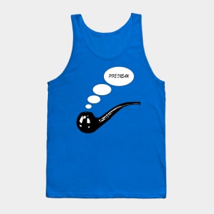 pipe dream Tank Top